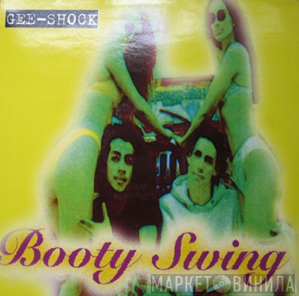 Gee Shock  - Booty Swing