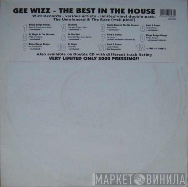  - Gee Wizz - The Best In The House