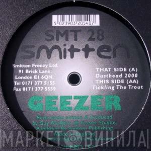 Geezer - Dusthead 2000 / Tickling The Trout