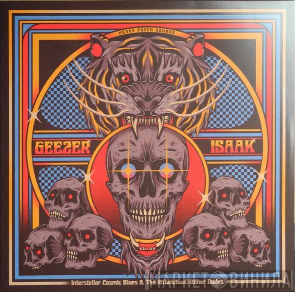 Geezer , Isaak  - Interstellar Cosmic Blues & The Riffalicious Stoner Dudes