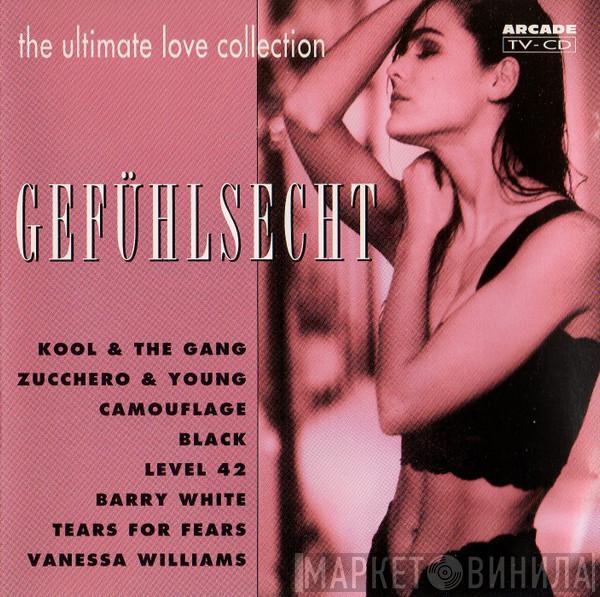  - Gefühlsecht - The Ultimate Love Collection