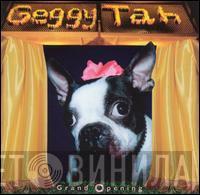 Geggy Tah - Grand Opening