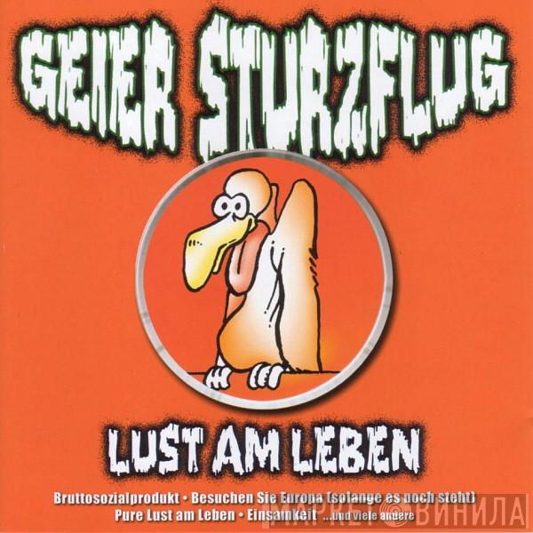 Geier Sturzflug - Lust Am Leben