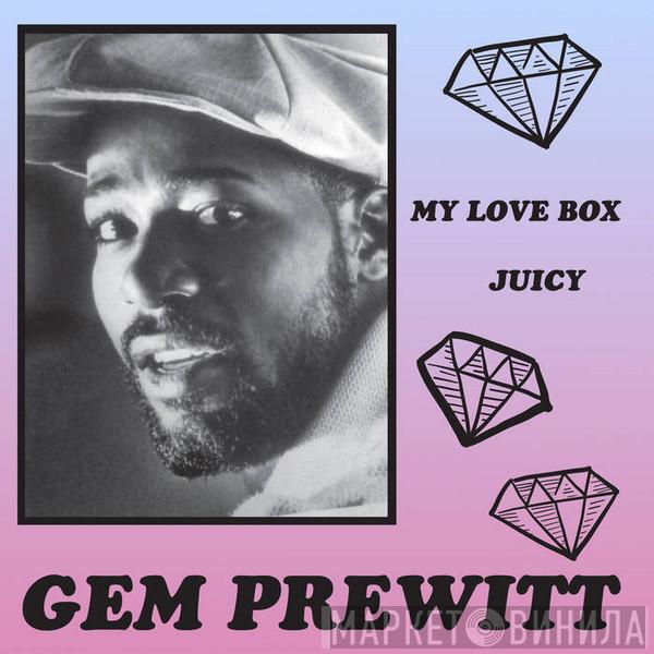 Gem Prewitt - My Love Box / Juicy