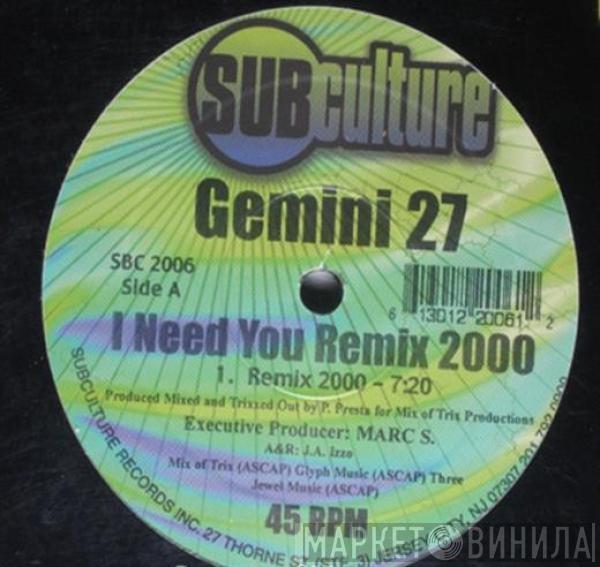 Gemini 27 - I Need You Remix 2000