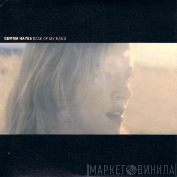 Gemma Hayes - Back Of My Hand