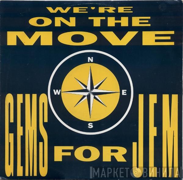 Gems For Jem - We're On The Move