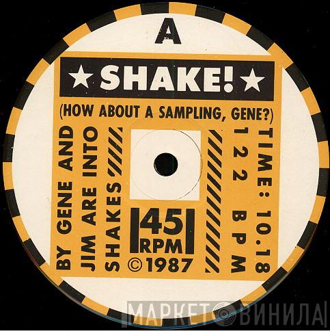 Gene And Jim Are Into Shakes, Johnny Lovemuscle - Shake! (How About A Sampling Gene?) /  Taxi Cab