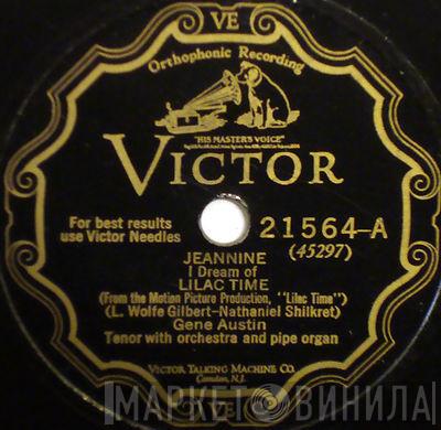 Gene Austin  - Jeannine I Dream Of Lilac Time / Then Came The Dawn