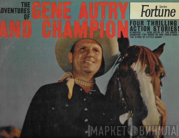 Gene Autry, The Cass County Boys, Carl Cotner's Orchestra, Wally Maher - The Adventures Of Gene Autry And Champion