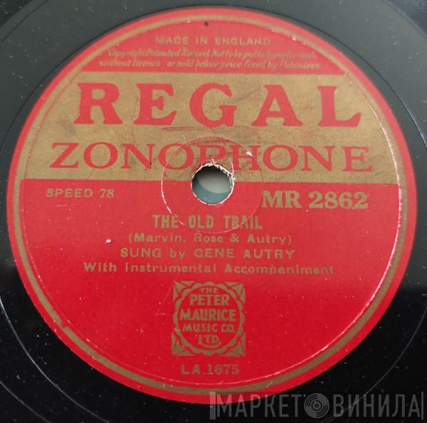Gene Autry - The Old Trail / Dust