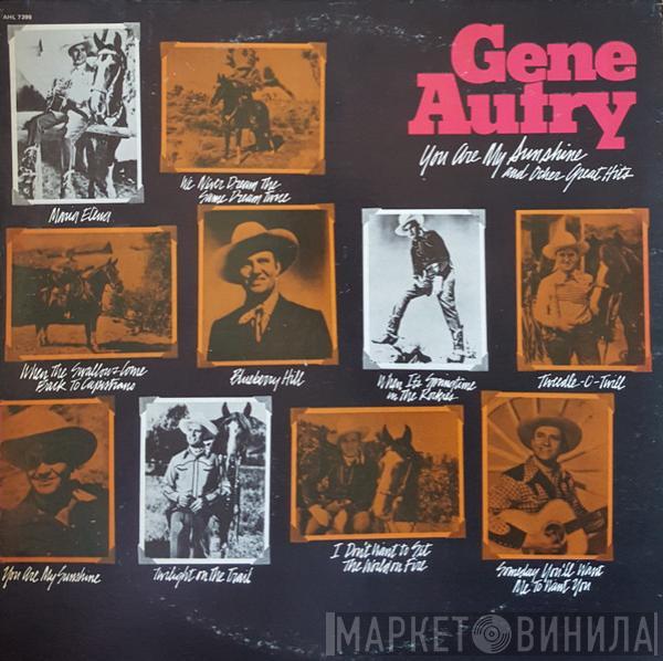 Gene Autry - You Are  My Sunshine And Other Great Hits