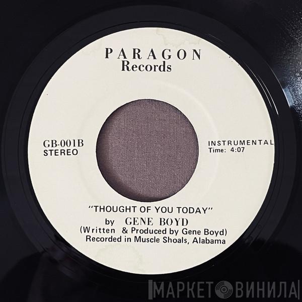 Gene Boyd - Thought Of You Today