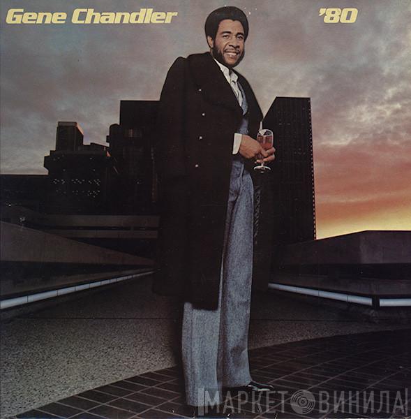 Gene Chandler - '80