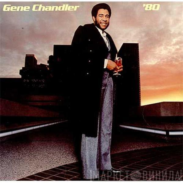 Gene Chandler - '80