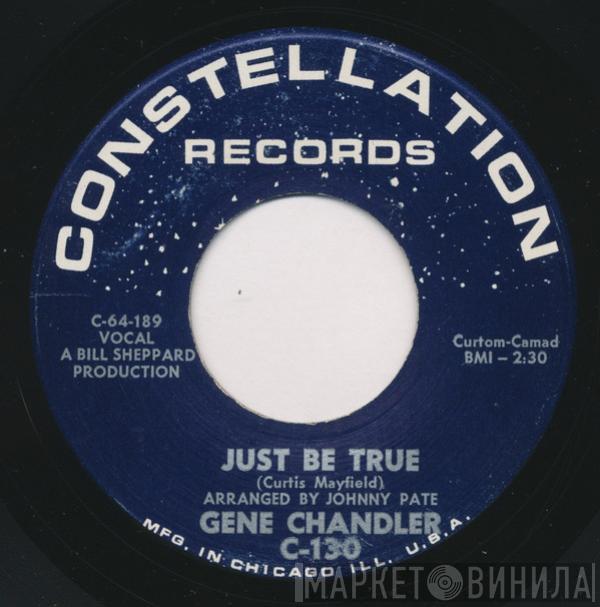  Gene Chandler  - Just Be True / A Song Called Soul