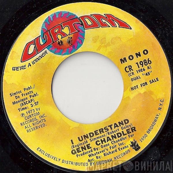  Gene Chandler  - I Understand