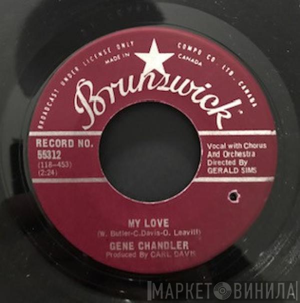 Gene Chandler - My Love / Girl Don't Care