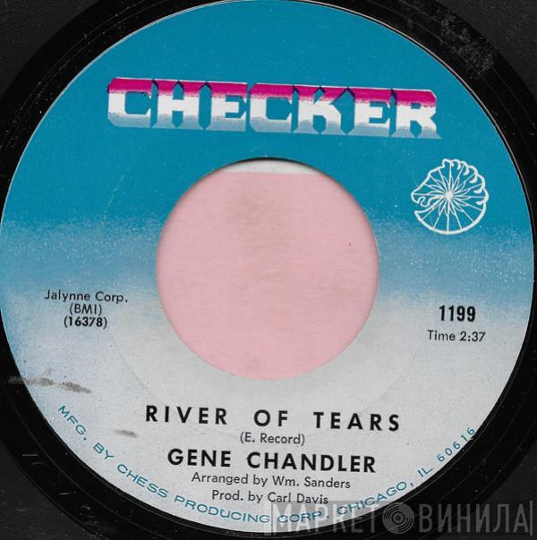 Gene Chandler - River Of Tears / It's Time To Settle Down