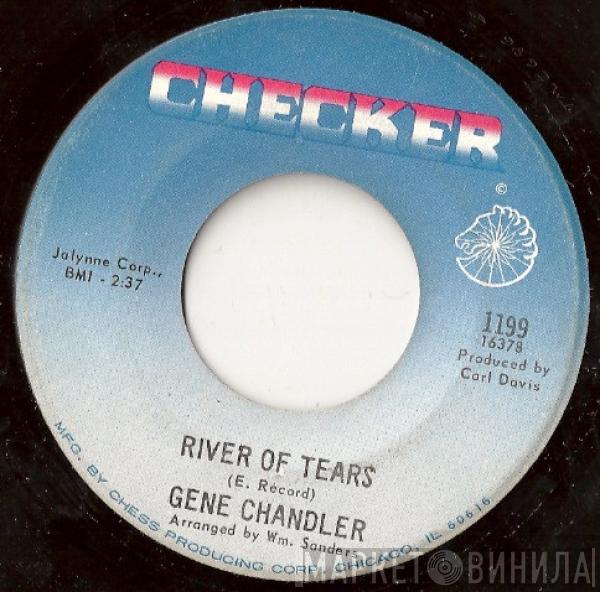 Gene Chandler - River Of Tears / It's Time To Settle Down