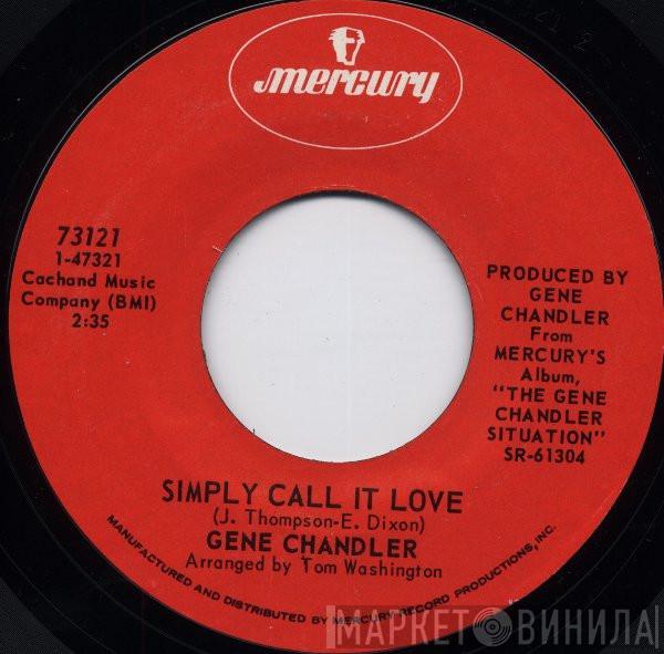 Gene Chandler - Simply Call It Love