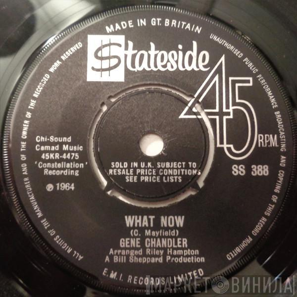 Gene Chandler - What Now