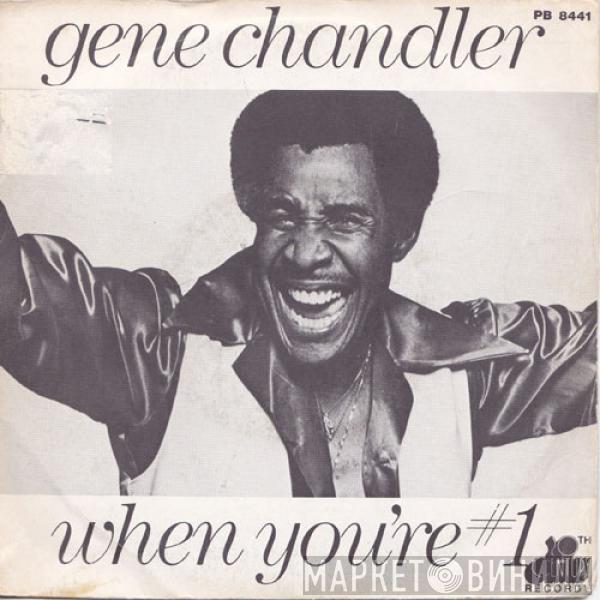  Gene Chandler  - When You're # 1