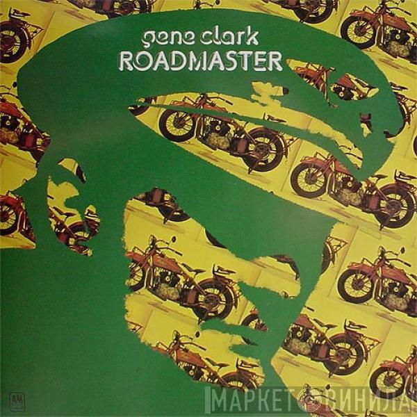 Gene Clark - Roadmaster