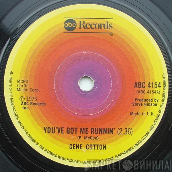 Gene Cotton - You've Got Me Runnin'