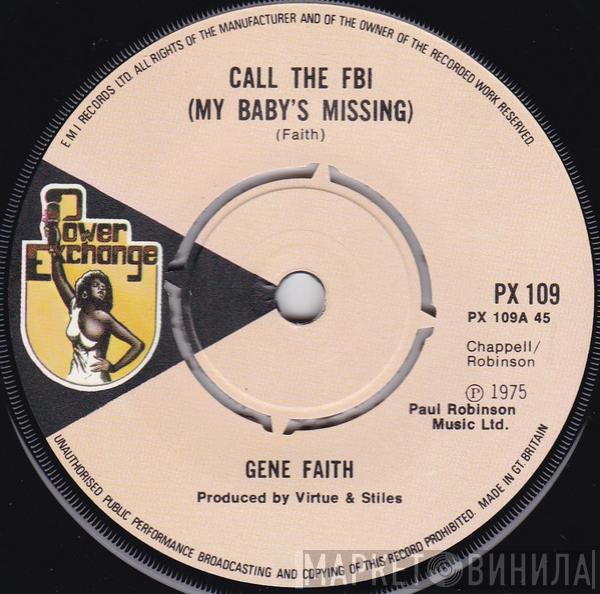 Gene Faith - Call The FBI (My Baby's Missing)