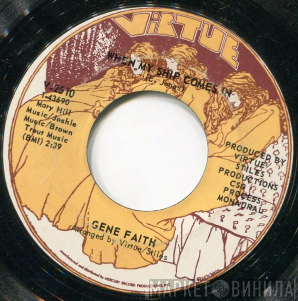 Gene Faith - When My Ship Comes In / If You Don't Love Me (Why Don't You Leave Me)