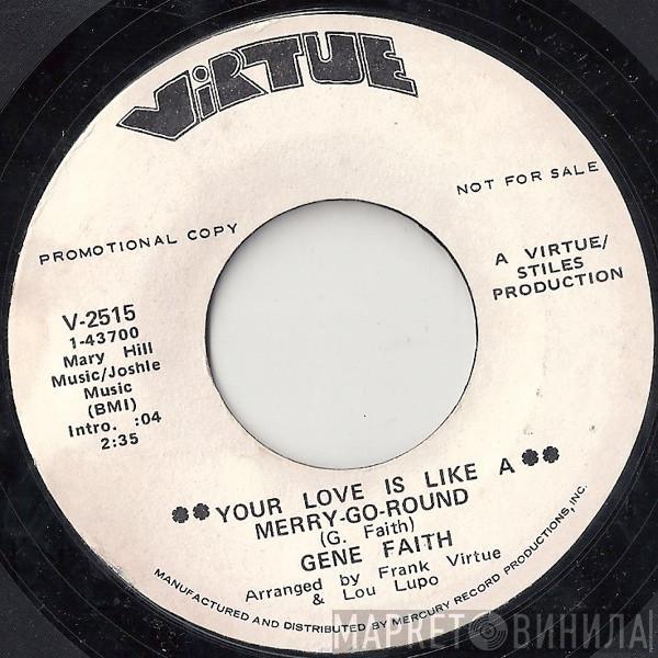 Gene Faith - Your Love Is Like A Merry-Go-Round / I Fell In Love With An Angel