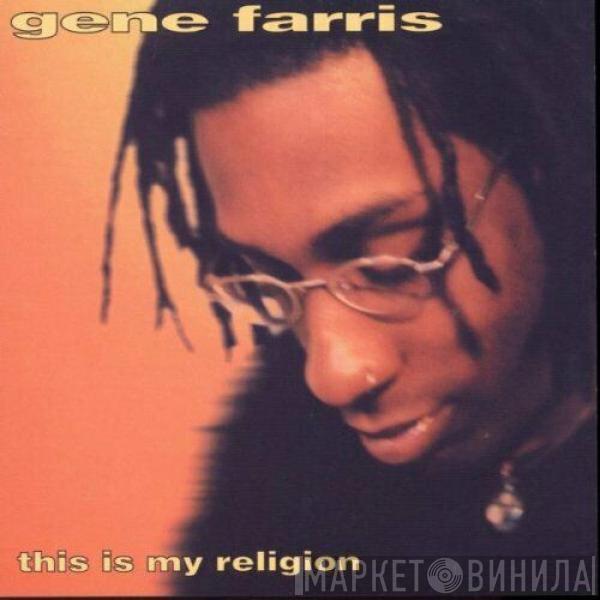  Gene Farris  - This Is My Religion