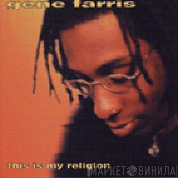  Gene Farris  - This Is My Religion