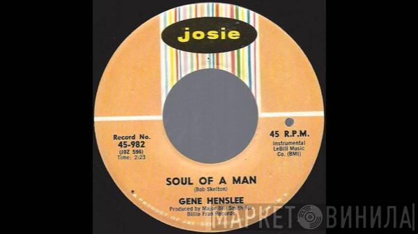 Gene Henslee - Soul Of A Man