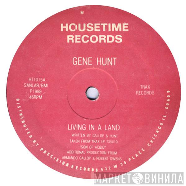  Gene Hunt  - Living In A Land