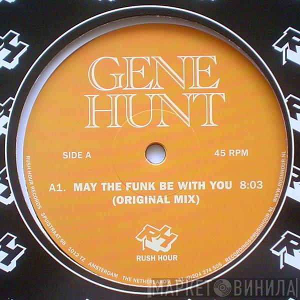 Gene Hunt - May The Funk Be With You