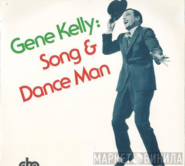 Gene Kelly - Song & Dance Man
