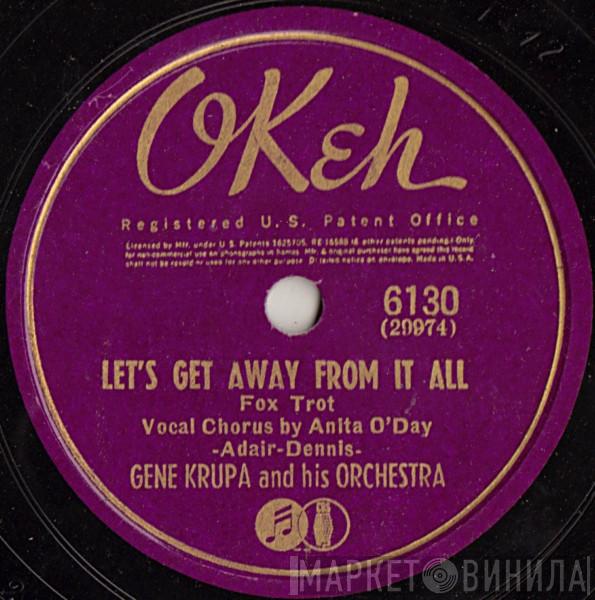  Gene Krupa And His Orchestra  - Let's Get Away From It All / Just A Little Bit South Of North Carolina