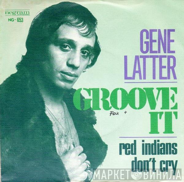  Gene Latter  - Groove It