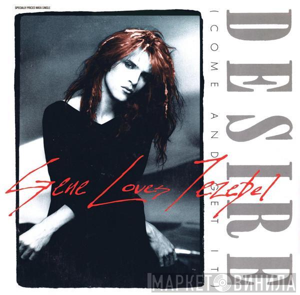  Gene Loves Jezebel  - Desire (Come And Get It)