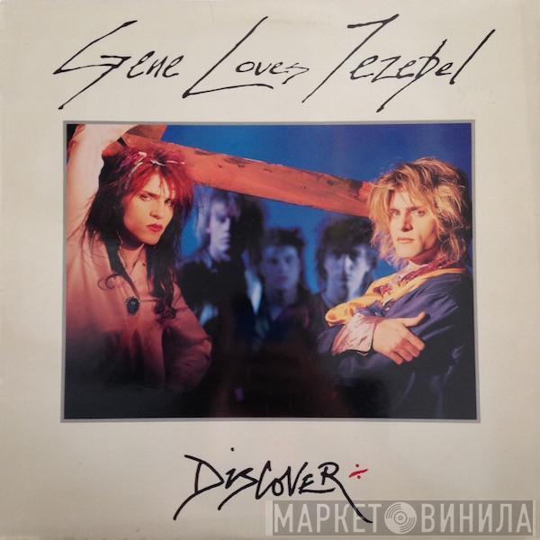  Gene Loves Jezebel  - Discover