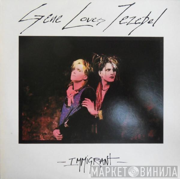  Gene Loves Jezebel  - Immigrant