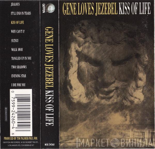  Gene Loves Jezebel  - Kiss Of Life