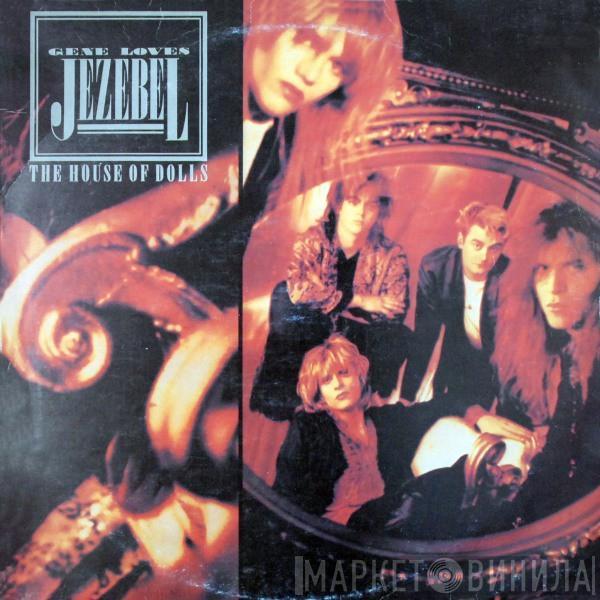  Gene Loves Jezebel  - The House Of Dolls
