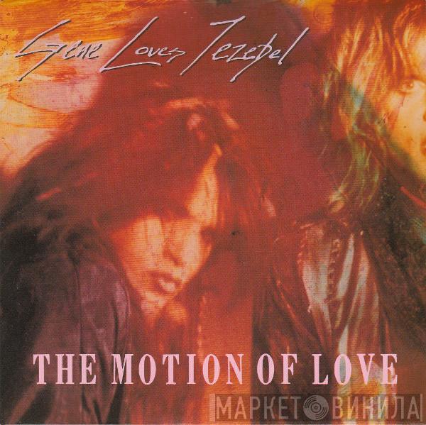 Gene Loves Jezebel - The Motion Of Love