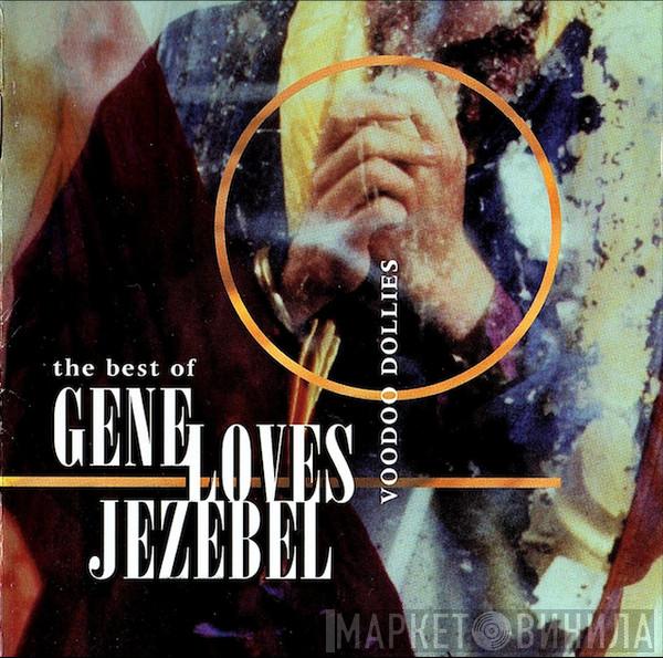  Gene Loves Jezebel  - Voodoo Dollies: The Best Of Gene Loves Jezebel