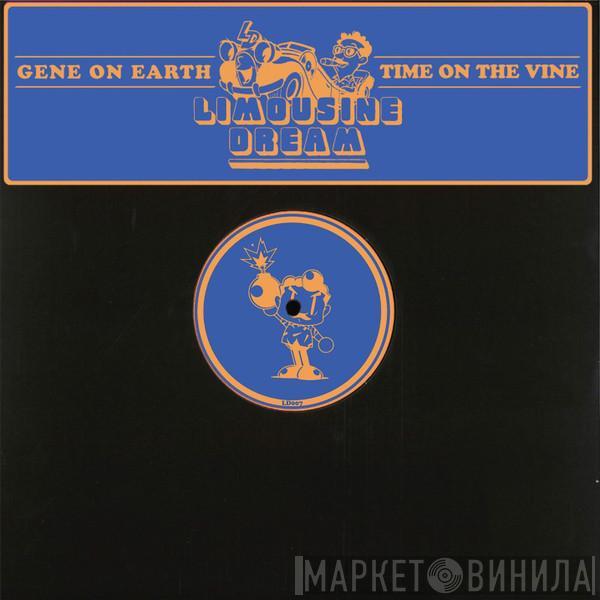 Gene On Earth - Time On The Vine