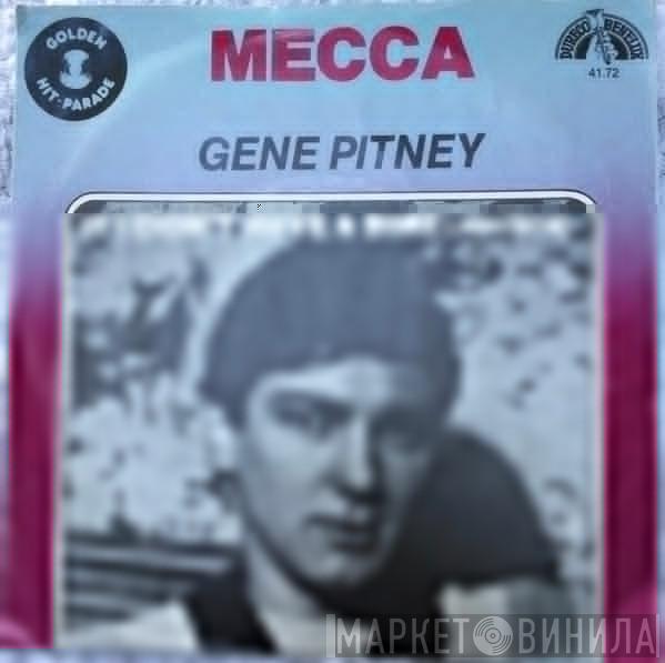  Gene Pitney  - Mecca / If I Didn't Have A Dime