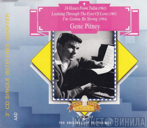 Gene Pitney - 24 Hours From Tulsa / Looking Through The Eyes Of Love / I'm Gonna Be Strong